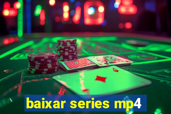 baixar series mp4